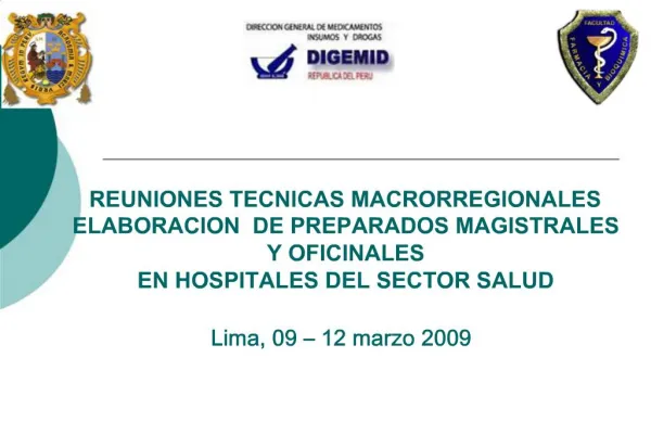 REUNIONES TECNICAS MACRORREGIONALES ELABORACION DE PREPARADOS MAGISTRALES Y OFICINALES EN HOSPITALES DEL SECTOR SALU