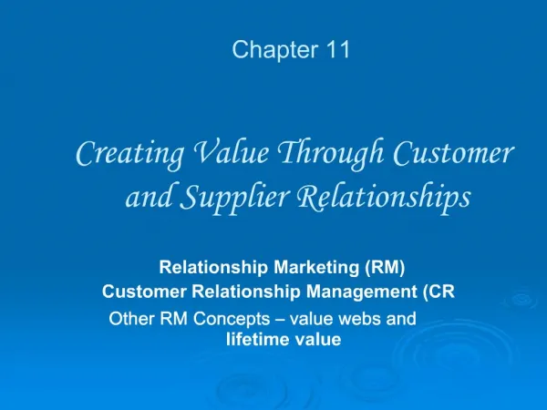Chapter 11 Creating Value Through Customer and Supplier Relationships