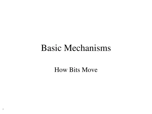 Basic Mechanisms
