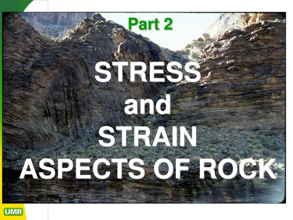 STRESS and STRAIN ASPECTS OF ROCK