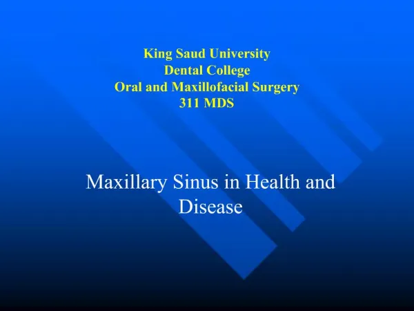 King Saud University Dental College Oral and Maxillofacial Surgery 311 MDS