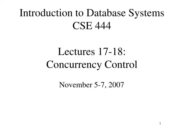 Introduction to Database Systems CSE 444 Lectures 17-18: Concurrency Control
