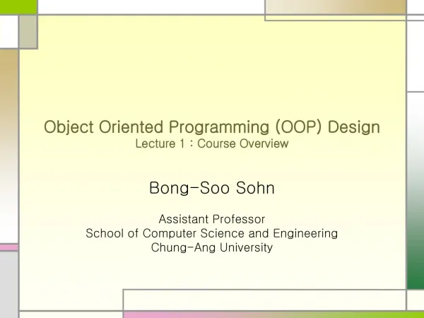 Object Oriented Programming (OOP) Design Lecture 1 : Course Overview
