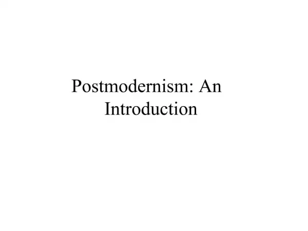 Postmodernism: An Introduction