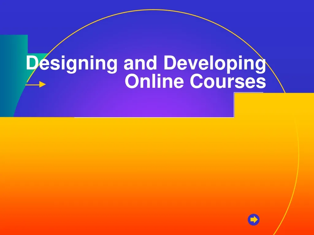 designing and developing online courses