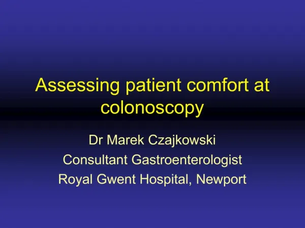Assessing patient comfort at colonoscopy