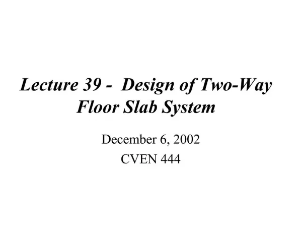 Lecture 39 - Design of Two-Way Floor Slab System