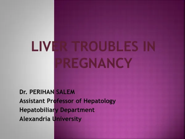 Liver troubles in pregnancy