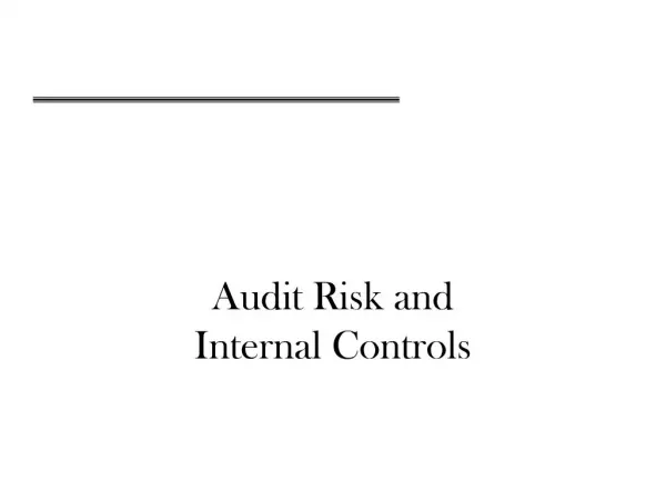 Audit Risk and Internal Controls