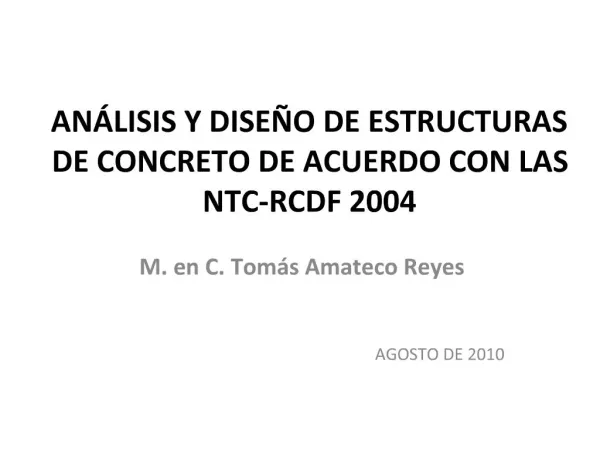 AN LISIS Y DISE O DE ESTRUCTURAS DE CONCRETO DE ACUERDO CON LAS NTC-RCDF 2004