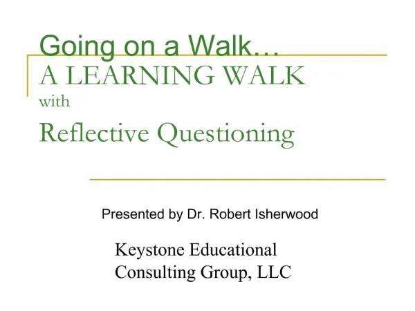 Going on a Walk A LEARNING WALK with Reflective Questioning