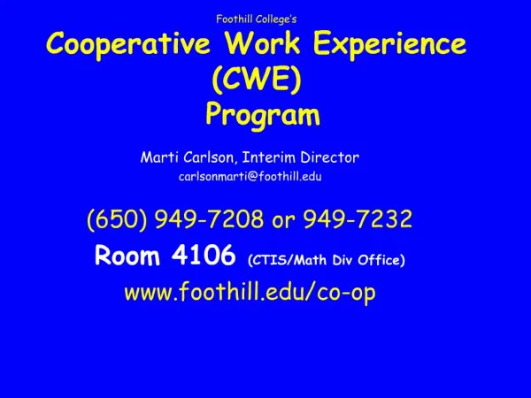 Foothill College s Cooperative Work Experience CWE Program