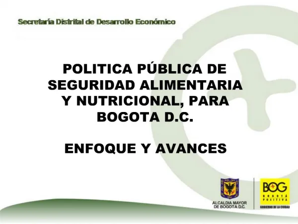POLITICA P BLICA DE SEGURIDAD ALIMENTARIA Y NUTRICIONAL, PARA BOGOTA D.C. ENFOQUE Y AVANCES