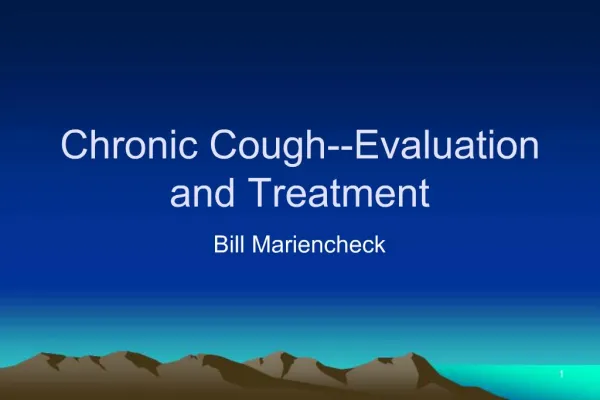 Chronic Cough--Evaluation and Treatment