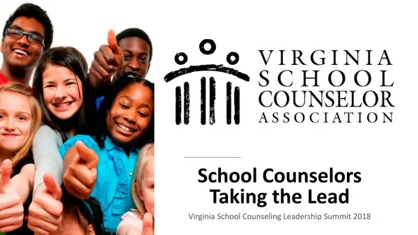 School Counselors Taking the Lead Virginia School Counseling Leadership Summit 2018