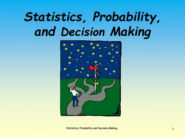 Statistics, Probability, and Decision Making