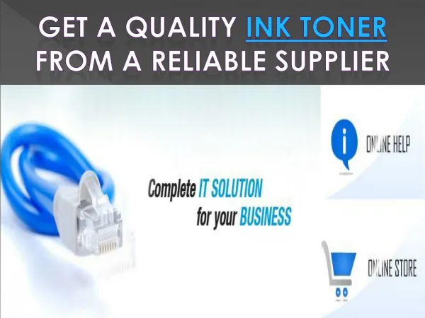 Get a quality Ink toner from a reliable supplier