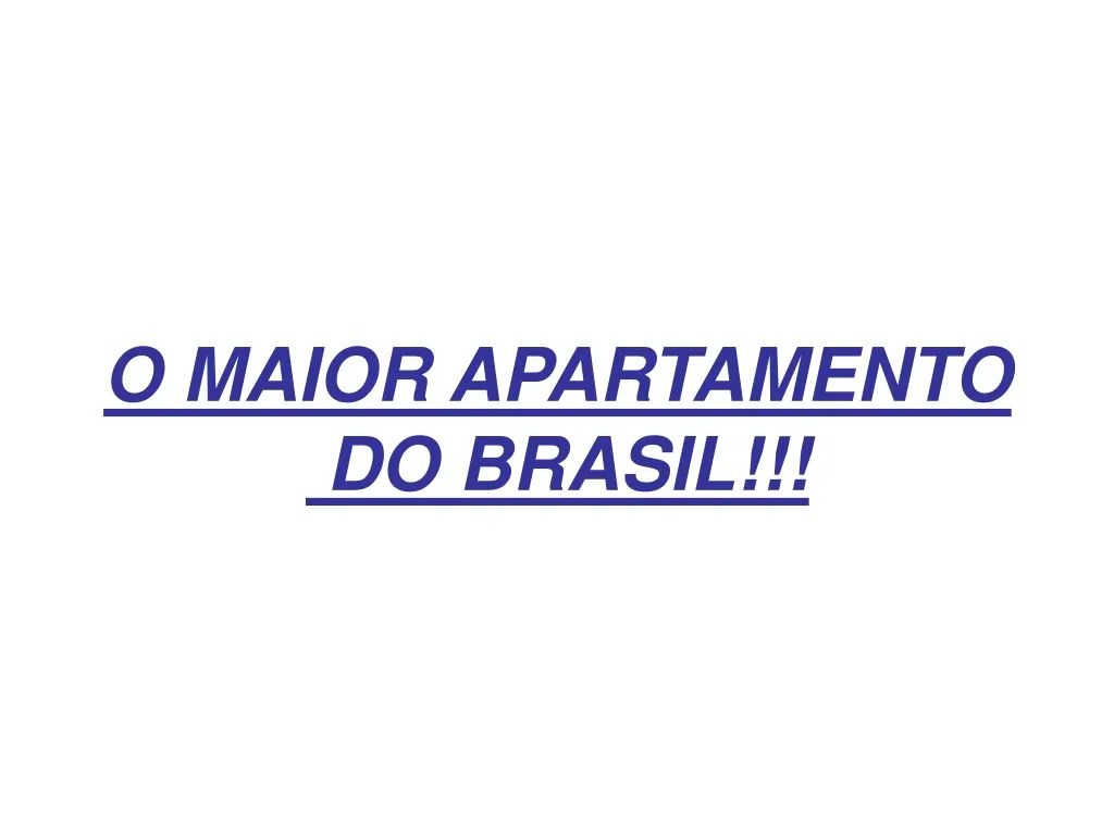 o maior apartamento do brasil
