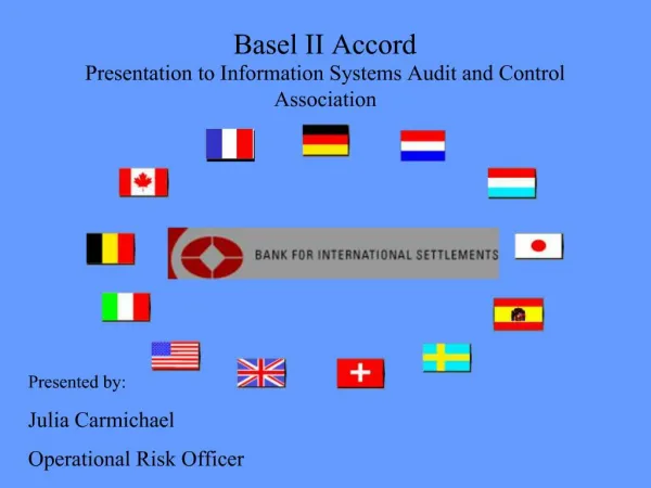 Basel II Accord Presentation to Information Systems Audit and Control Association
