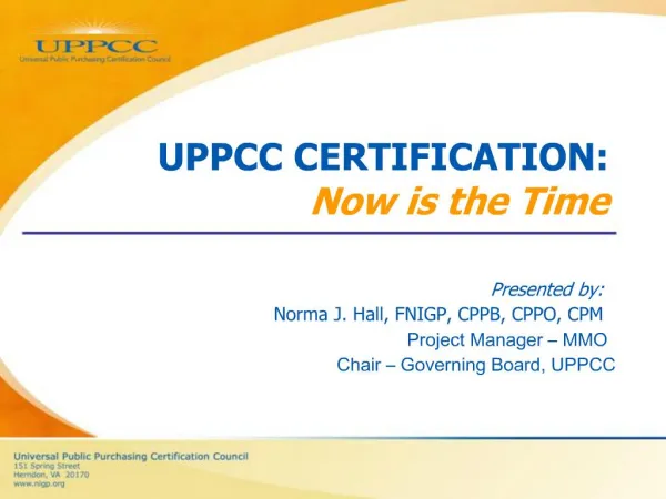 UPPCC CERTIFICATION: Now is the Time