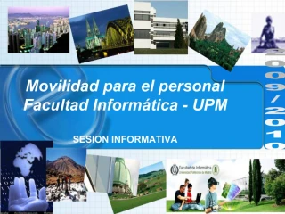 Movilidad para el personal Facultad Inform tica - UPM SESION INFORMATIVA