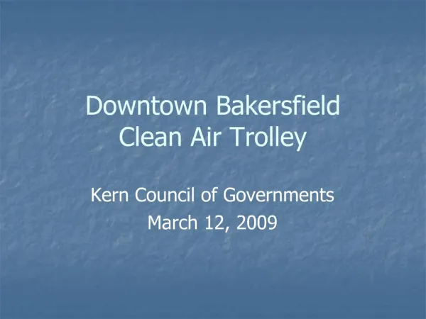 Downtown Bakersfield Clean Air Trolley