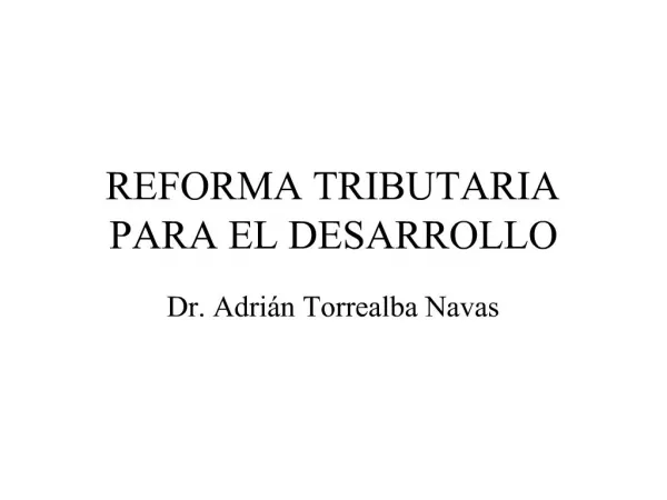 REFORMA TRIBUTARIA PARA EL DESARROLLO