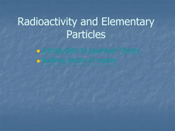 Radioactivity and Elementary Particles