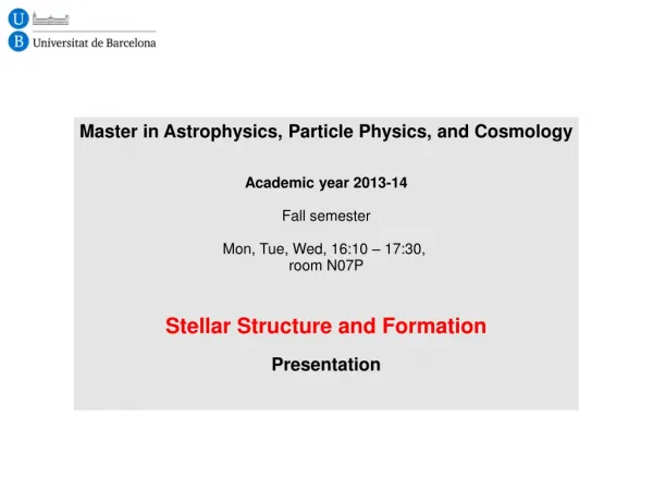 Master in Astrophysics, Particle Physics, and Cosmology Academic year 2013-14 Fall semester