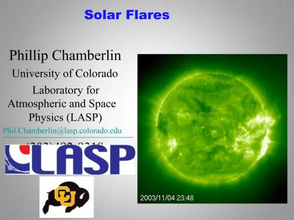 Phillip Chamberlin University of Colorado Laboratory for Atmospheric and Space Physics LASP Phil.Chamberlinlasp.colorado