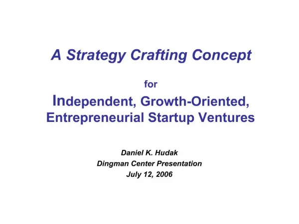 A Strategy Crafting Concept for Independent, Growth-Oriented, Entrepreneurial Startup Ventures
