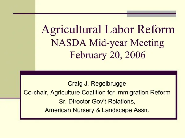 Agricultural Labor Reform NASDA Mid-year Meeting February 20, 2006