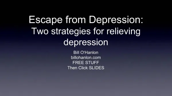 Escape from Depression: Two strategies for relieving depression
