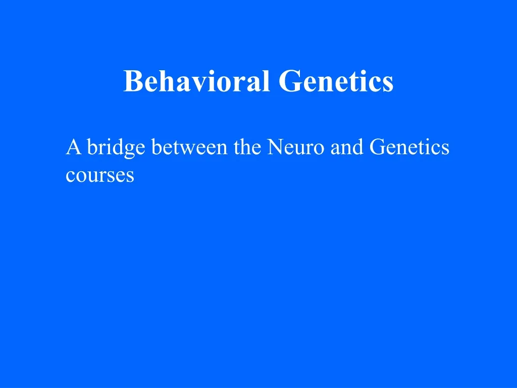 behavioral genetics