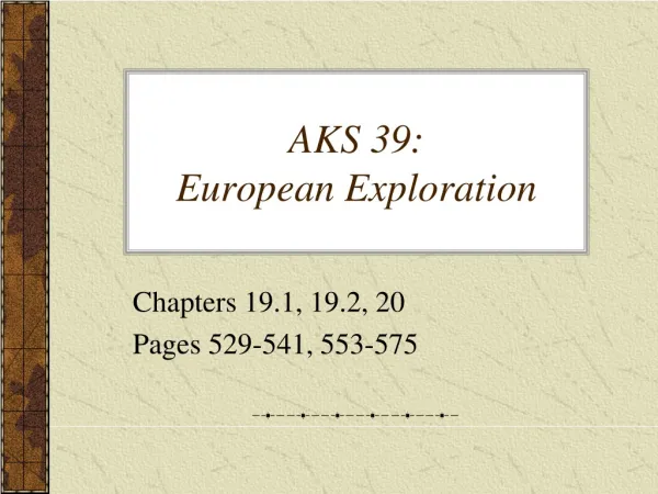 AKS 39: European Exploration