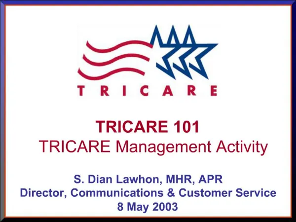 TRICARE 101 TRICARE Management Activity
