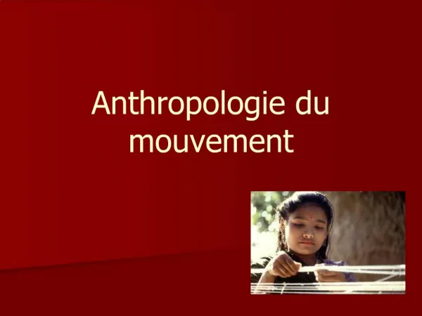 Anthropologie du mouvement