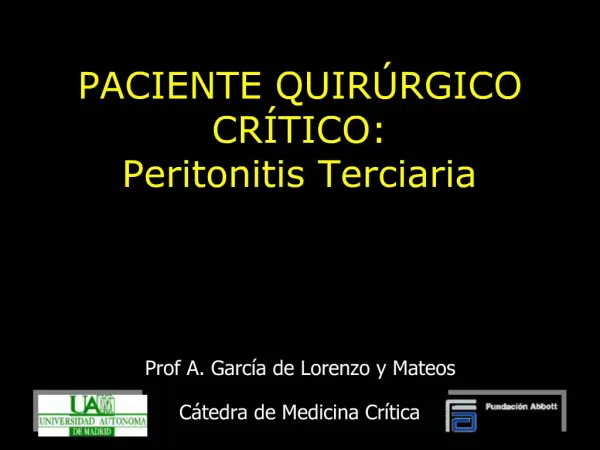 PACIENTE QUIR RGICO CR TICO: Peritonitis Terciaria
