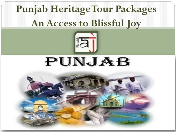 Punjab Heritage Tour Packages An Access to Blissful Joy