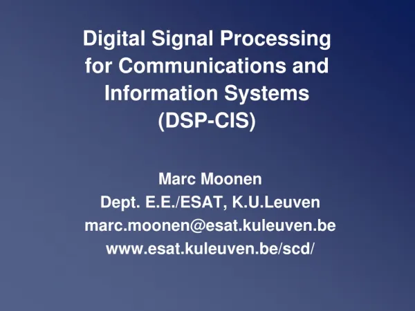 Digital Signal Processing for Communications and Information Systems (DSP-CIS)
