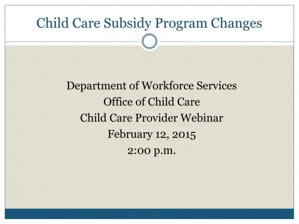 Child Care Subsidy Program Changes