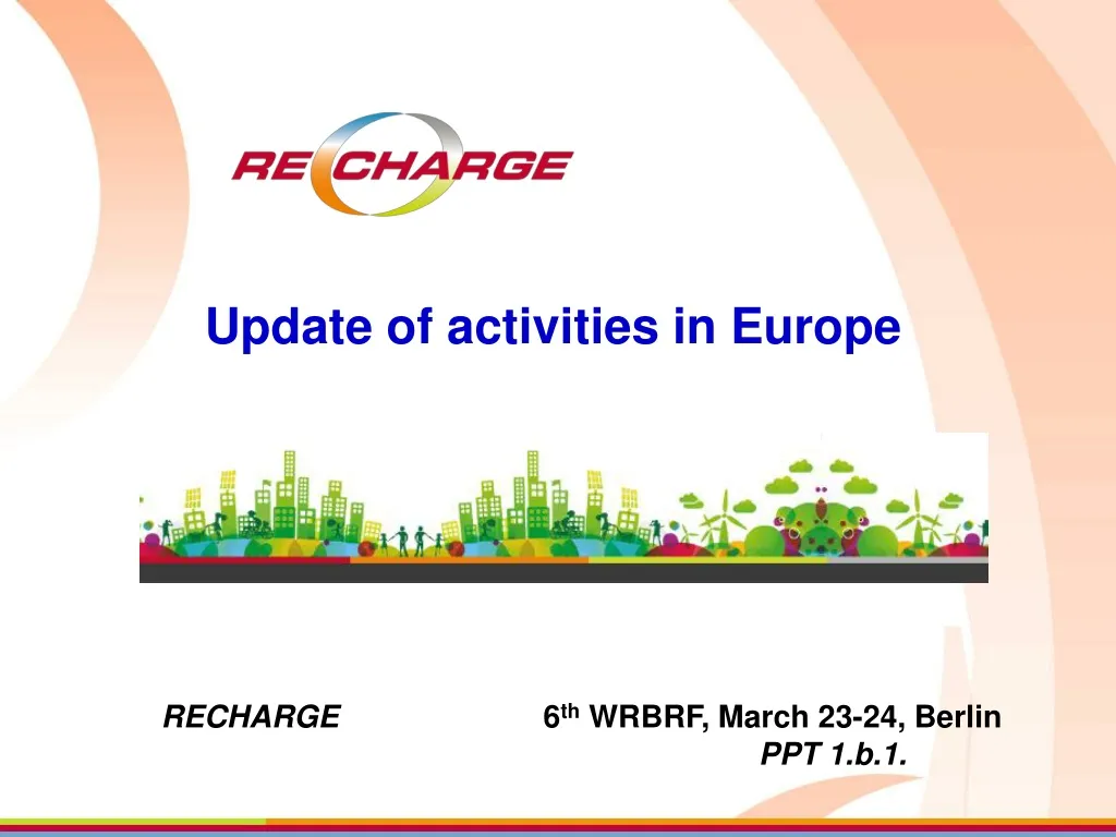 update of activities in europe