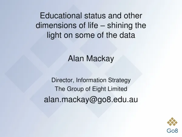 Educational status and other dimensions of life – shining the light on some of the data