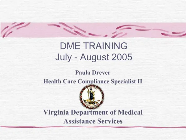 Paula Drever Health Care Compliance Specialist II Virginia Department of Medical Assistance Services
