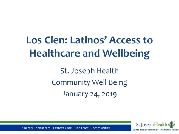 Los Cien : Latinos’ Access to Healthcare and Wellbeing