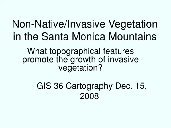 Non-Native/Invasive Vegetation in the Santa Monica Mountains