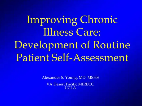 Improving Chronic Illness Care: Development of Routine Patient Self-Assessment