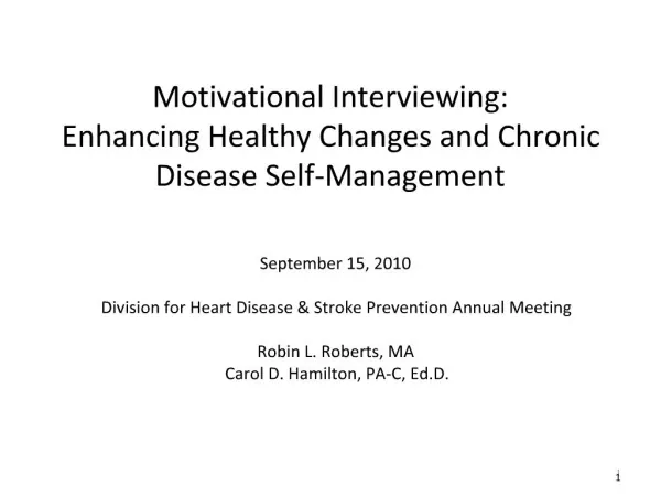 Motivational Interviewing: Enhancing Healthy Changes and Chronic Disease Self-Management