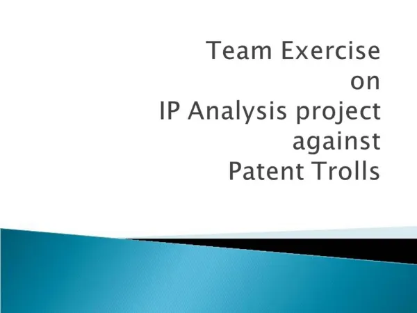 Team Exercise on IP Analysis project against Patent Trolls