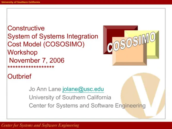 Constructive System of Systems Integration Cost Model COSOSIMO Workshop November 7, 2006 Outbrief